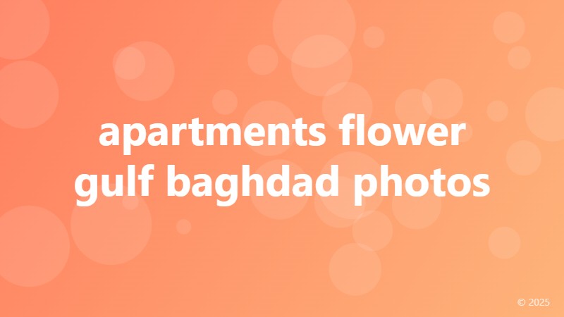 apartments flower gulf baghdad photos
