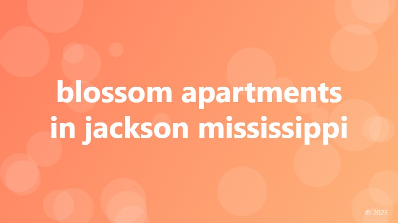 blossom apartments in jackson mississippi