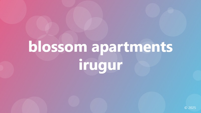 blossom apartments irugur
