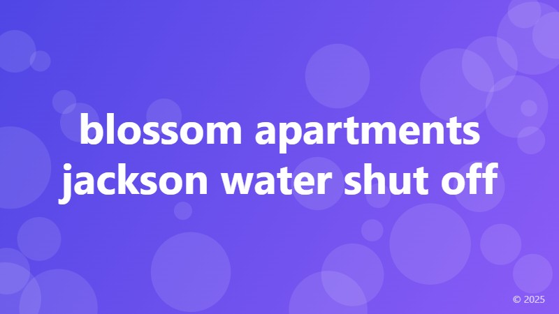 blossom apartments jackson water shut off