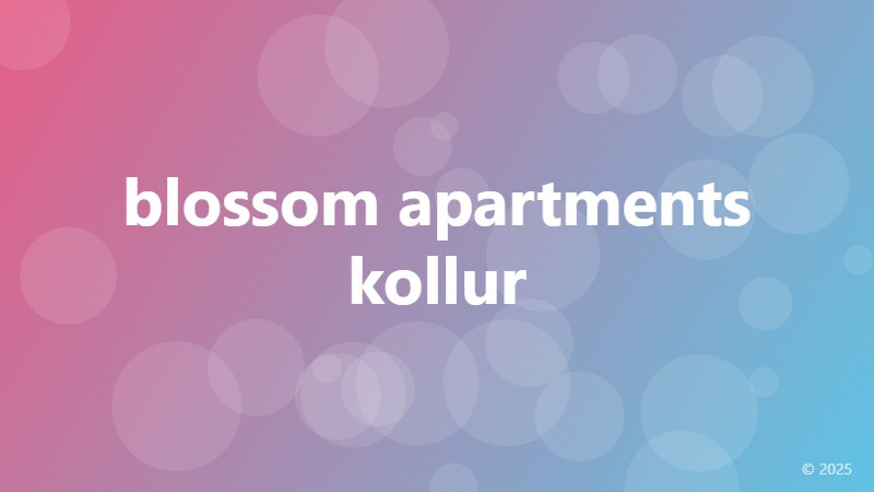 blossom apartments kollur