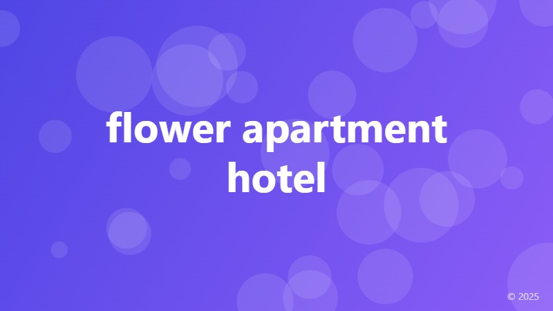 flower apartment hotel