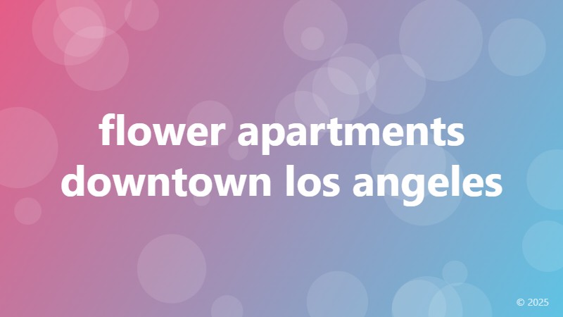 flower apartments downtown los angeles
