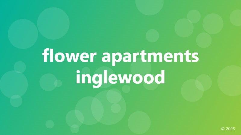 flower apartments inglewood