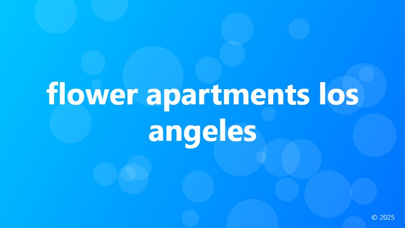 flower apartments los angeles