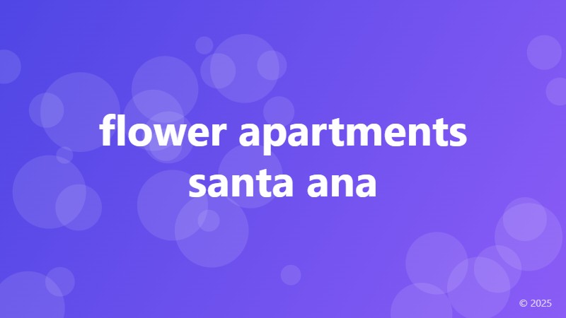 flower apartments santa ana