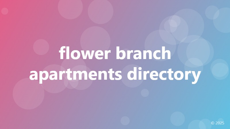 flower branch apartments directory