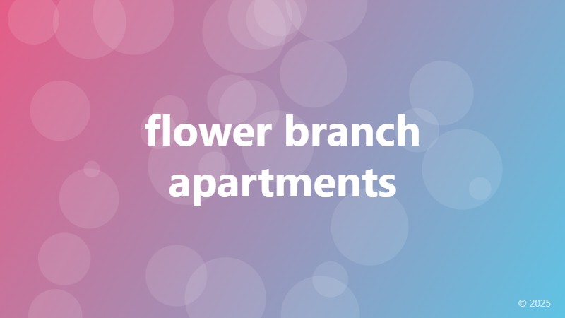 flower branch apartments