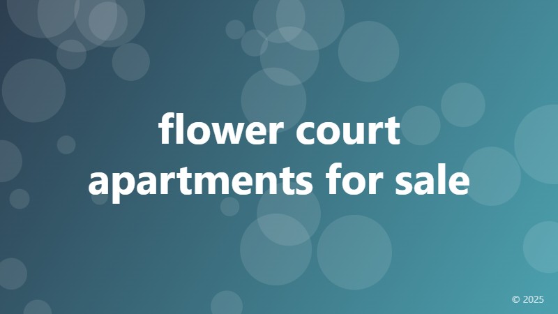 flower court apartments for sale