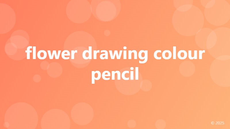 flower drawing colour pencil