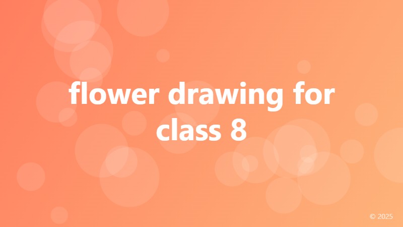 flower drawing for class 8