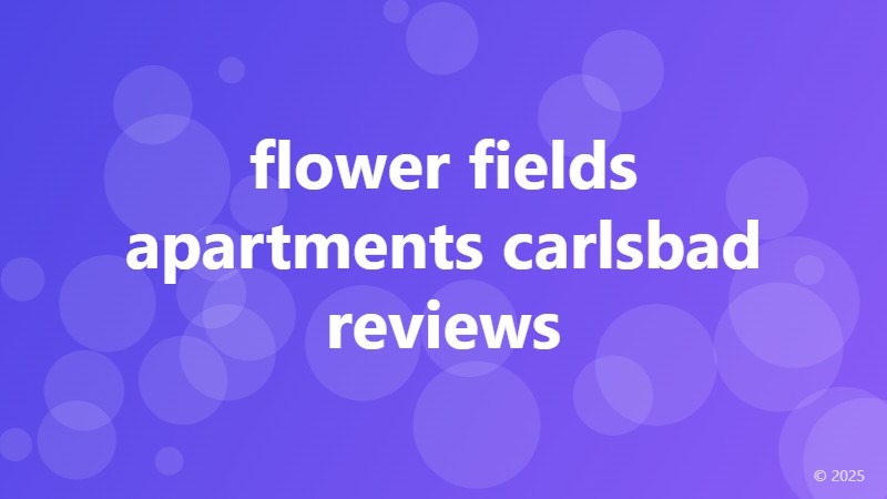 flower fields apartments carlsbad reviews