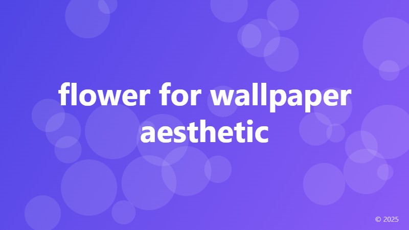 flower for wallpaper aesthetic
