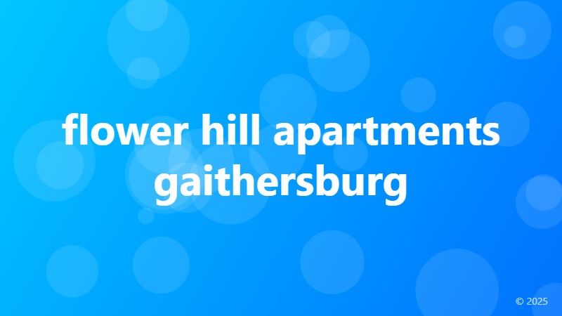 flower hill apartments gaithersburg
