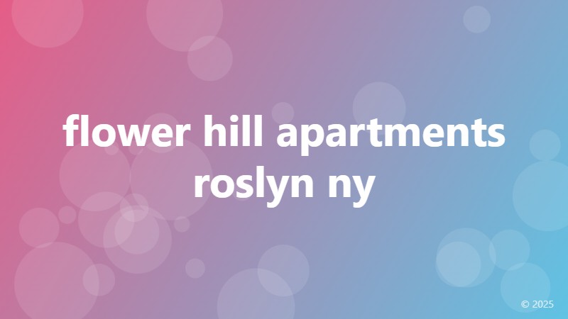 flower hill apartments roslyn ny