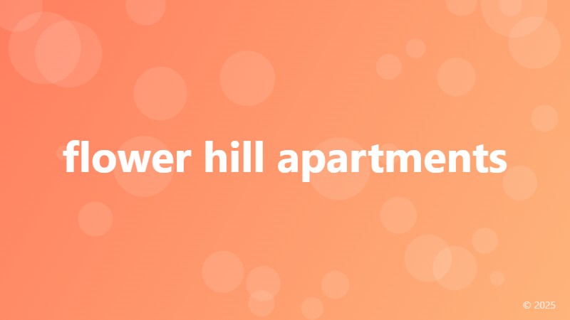 flower hill apartments