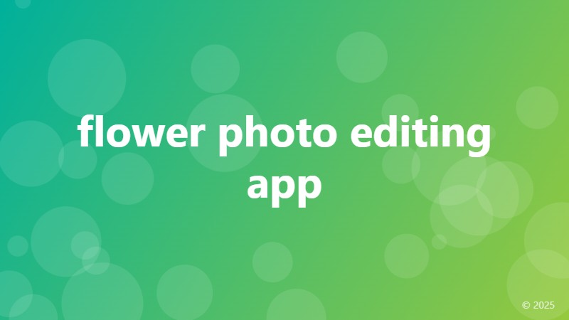 flower photo editing app