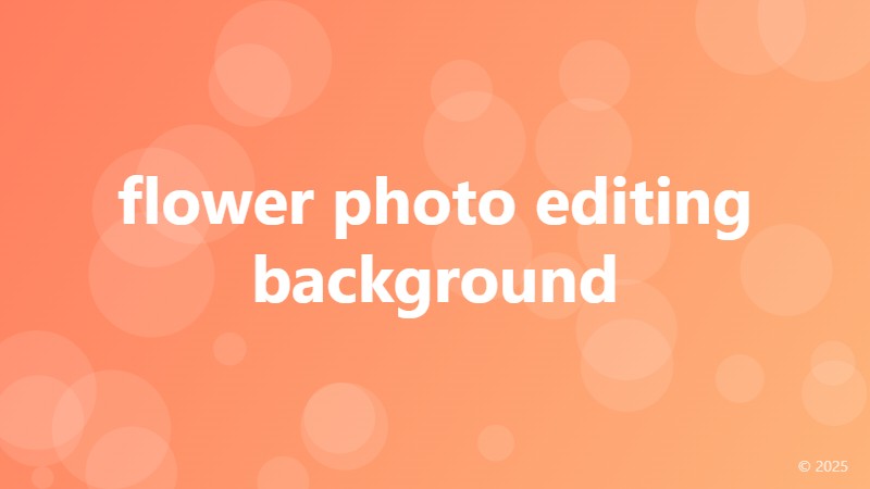 flower photo editing background