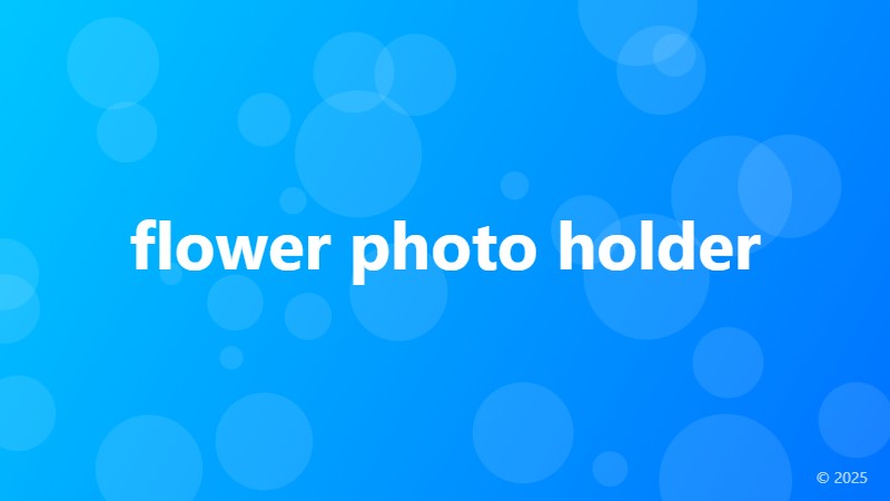 flower photo holder