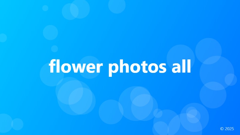 flower photos all