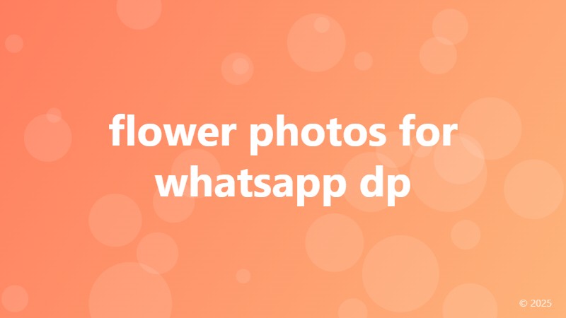 flower photos for whatsapp dp