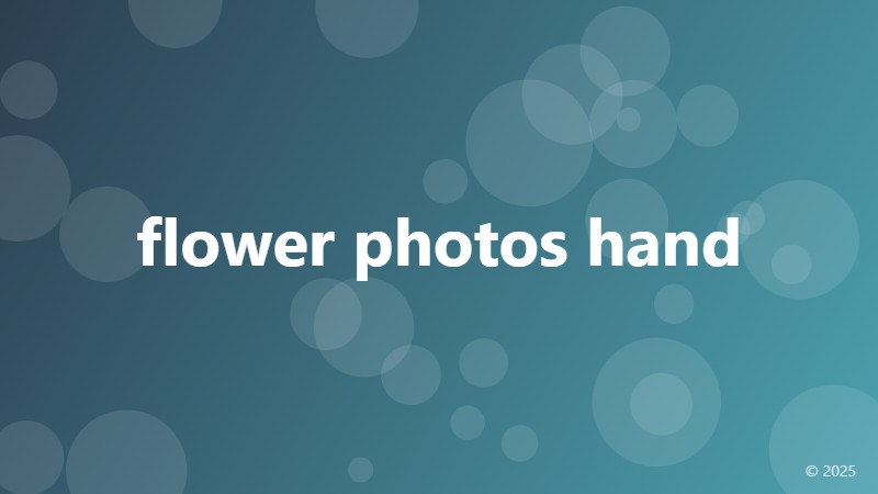 flower photos hand