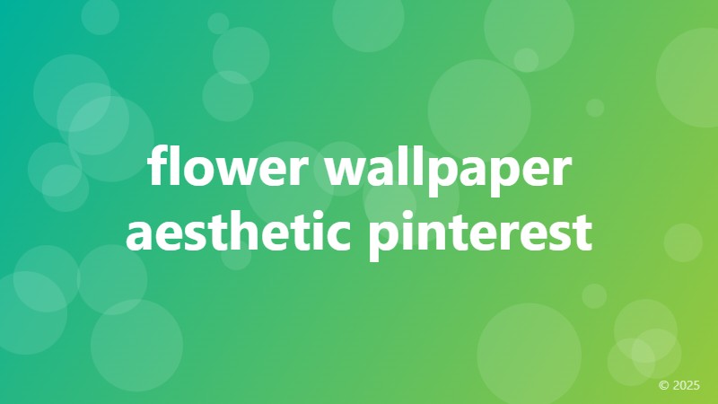 flower wallpaper aesthetic pinterest