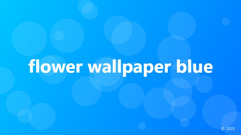 flower wallpaper blue