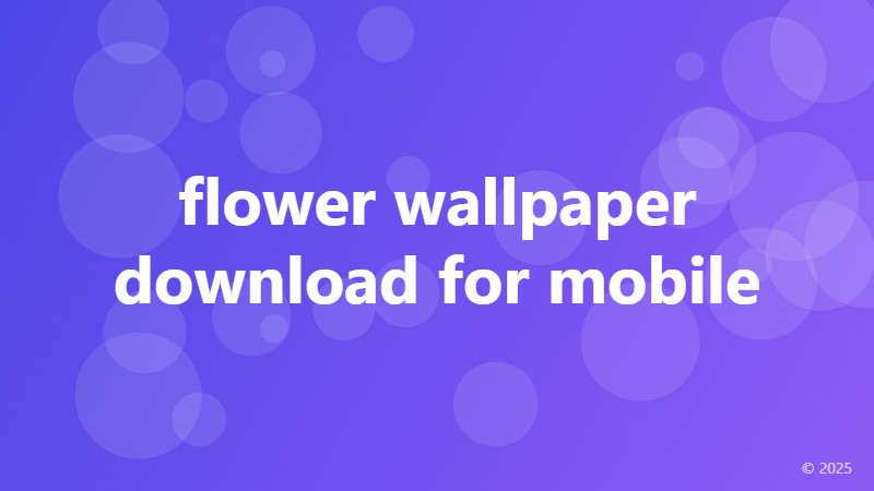 flower wallpaper download for mobile