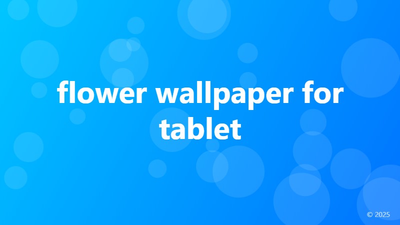 flower wallpaper for tablet