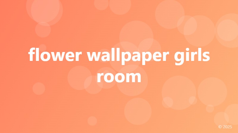 flower wallpaper girls room