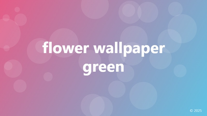 flower wallpaper green