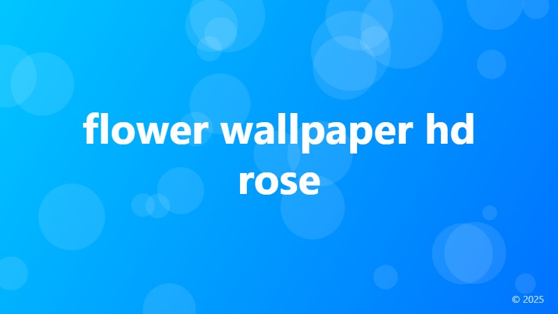 flower wallpaper hd rose