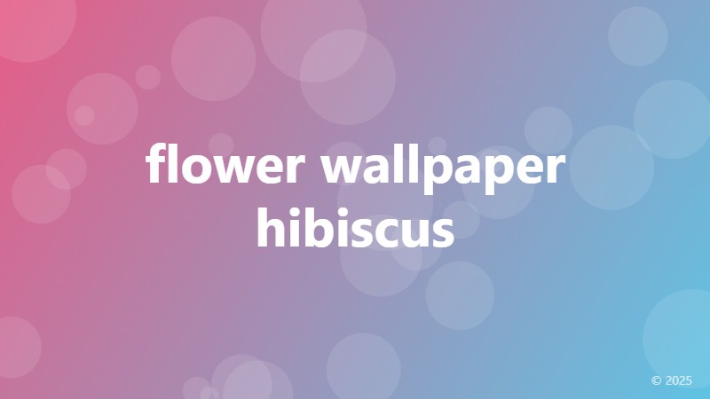 flower wallpaper hibiscus