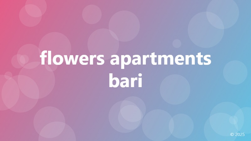 flowers apartments bari