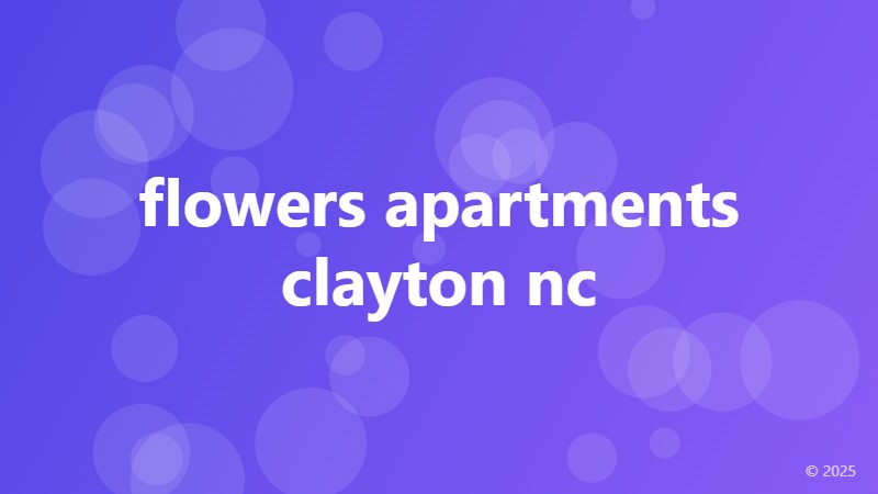flowers apartments clayton nc